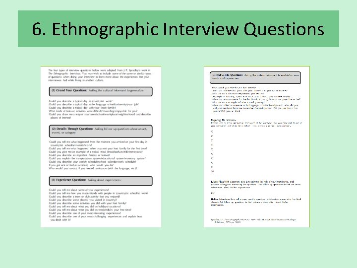 6. Ethnographic Interview Questions 6. Ethnographic Interview Questions