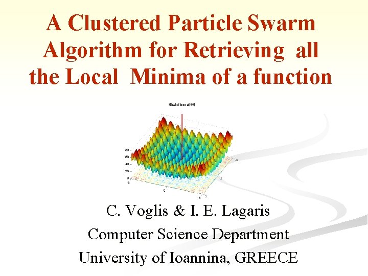 A Clustered Particle Swarm Algorithm for Retrieving all the Local Minima of a function