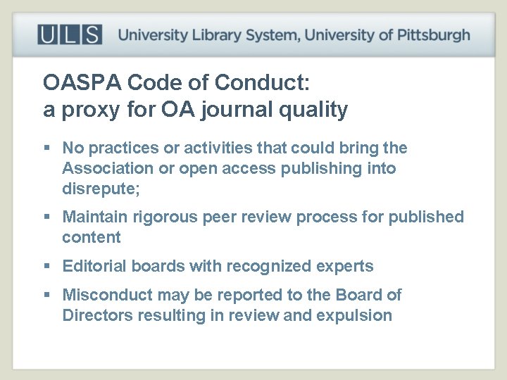 OASPA Code of Conduct: a proxy for OA journal quality § No practices or