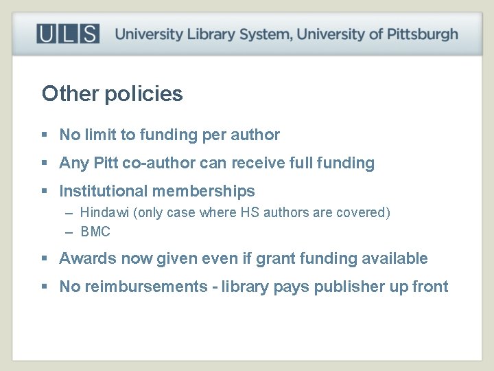 Other policies § No limit to funding per author § Any Pitt co-author can