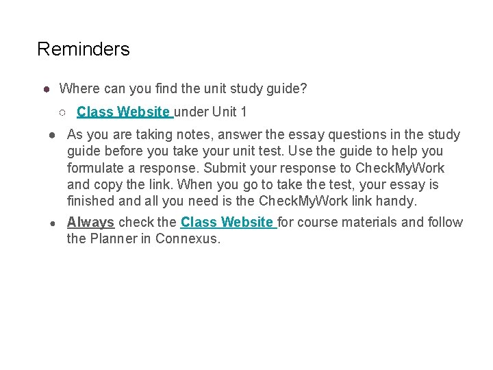 Reminders ● Where can you find the unit study guide? ○ Class Website under