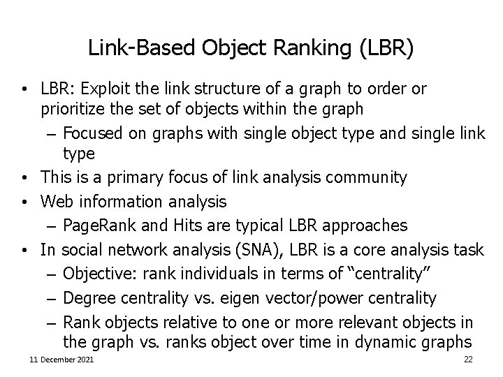 Link-Based Object Ranking (LBR) • LBR: Exploit the link structure of a graph to