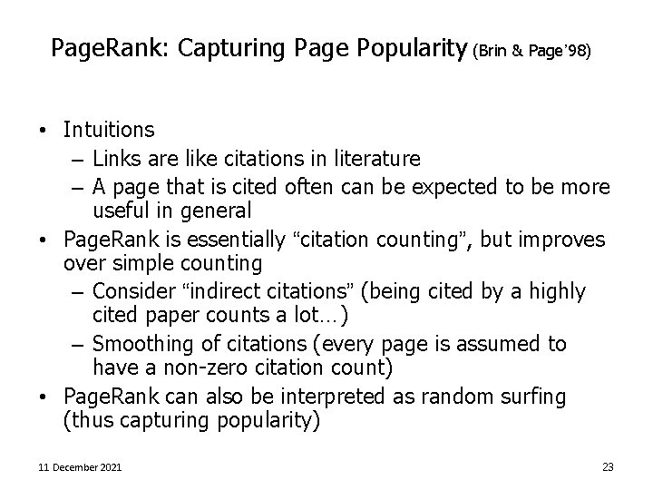 Page. Rank: Capturing Page Popularity (Brin & Page’ 98) • Intuitions – Links are