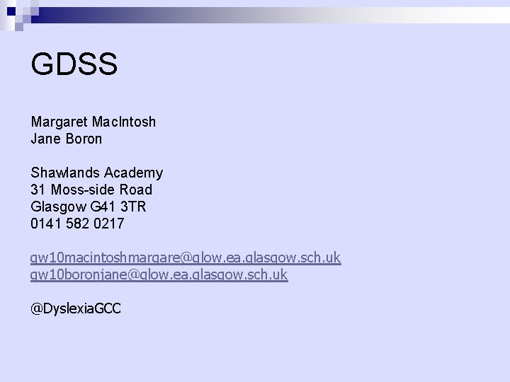 GDSS Margaret Mac. Intosh Jane Boron Shawlands Academy 31 Moss-side Road Glasgow G 41