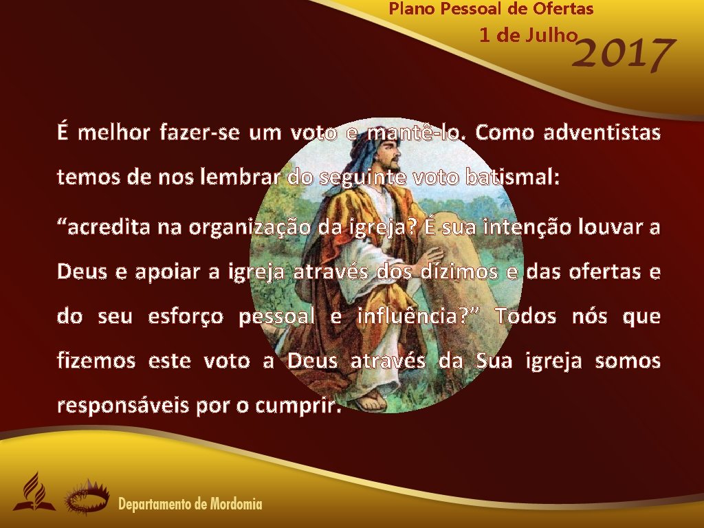 Plano Pessoal de Ofertas 1 de Julho É melhor fazer-se um voto e mantê-lo.