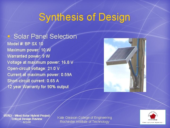 Synthesis of Design § Solar Panel Selection Model #: BP SX 10 Maximum power: