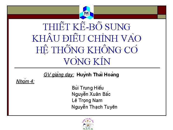 THIÊ T KÊ -BÔ SUNG KH U ĐIÊ U CHI NH VA O HÊ