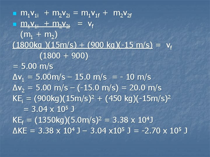 m 1 v 1 i + m 2 v 2 i = m 1