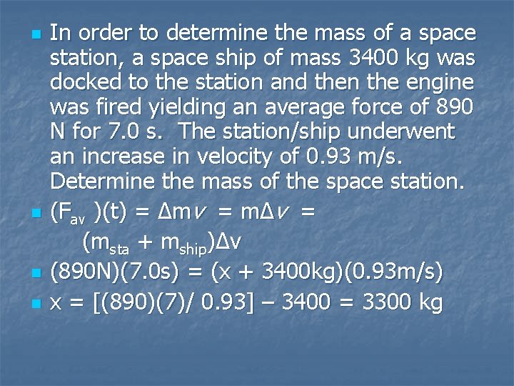 n n In order to determine the mass of a space station, a space