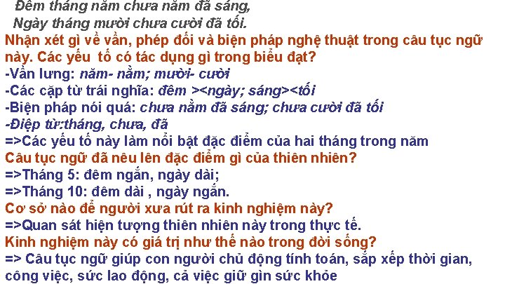 Đêm tháng năm chưa nằm đã sáng, Ngày tháng mười chưa cười đã tối.