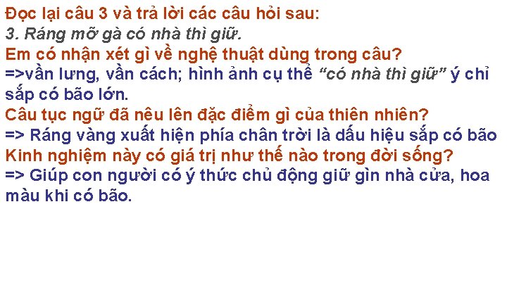 Đọc lại câu 3 và trả lời các câu hỏi sau: 3. Ráng mỡ