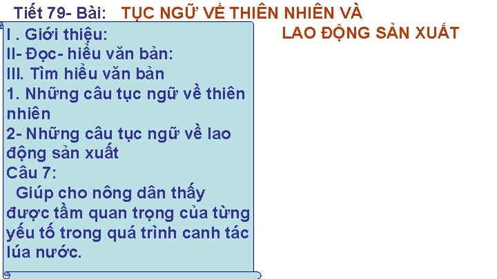 Tiết 79 - Bài: TỤC NGỮ VỀ THIÊN NHIÊN VÀ LAO ĐỘNG SẢN XUẤT