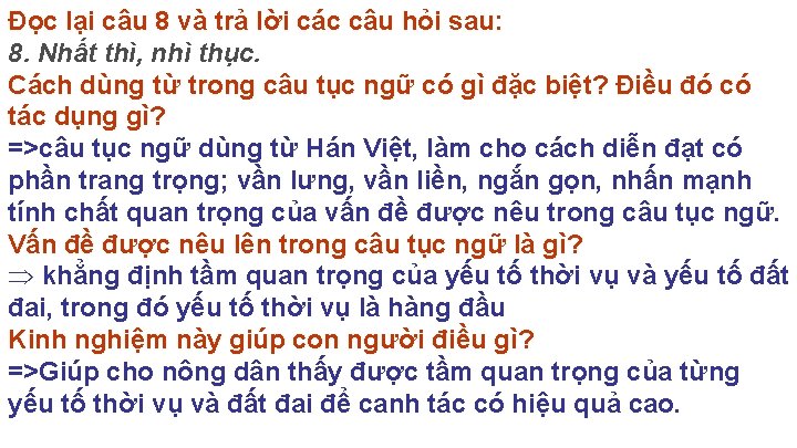 Đọc lại câu 8 và trả lời các câu hỏi sau: 8. Nhất thì,