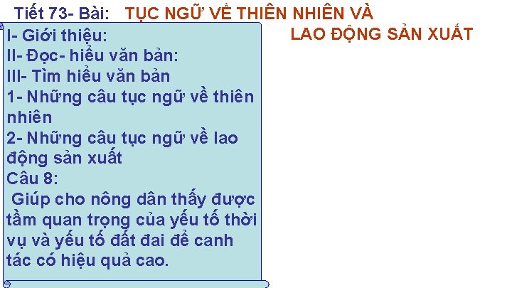 Tiết 73 - Bài: TỤC NGỮ VỀ THIÊN NHIÊN VÀ LAO ĐỘNG SẢN XUẤT