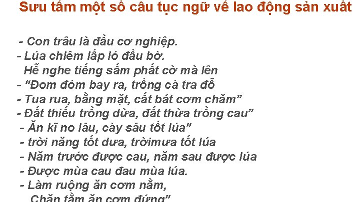 Sưu tầm một số câu tục ngữ về lao động sản xuất - Con