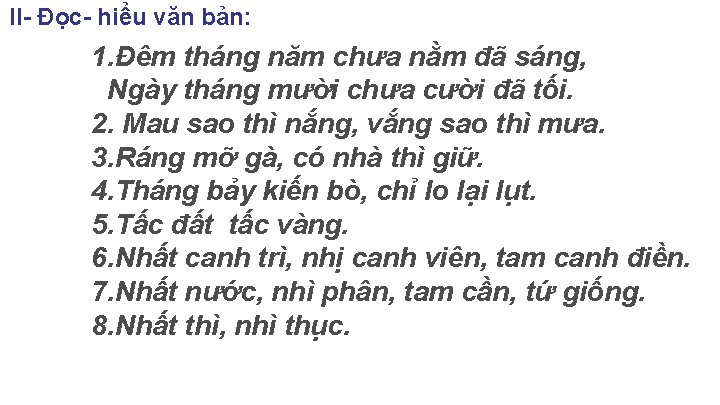 II- Đọc- hiểu văn bản: 1. Đêm tháng năm chưa nằm đã sáng, Ngày