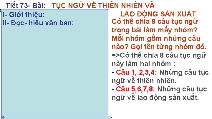 Tiết 73 - Bài: TỤC NGỮ VỀ THIÊN NHIÊN VÀ LAO ĐỘNG SẢN XUẤT