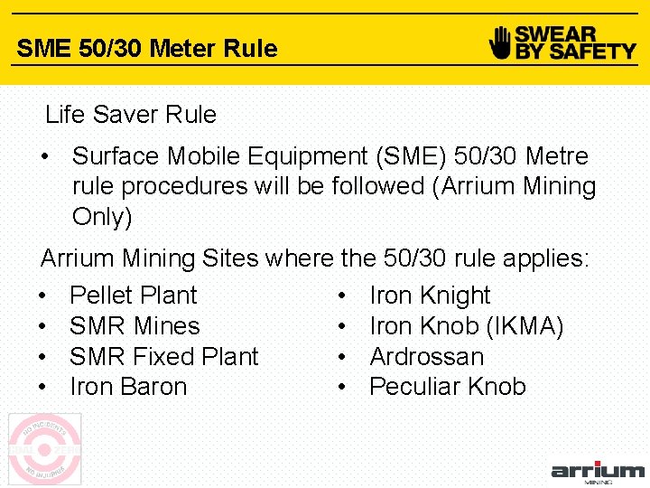 SME 50/30 Meter Rule Life Saver Rule • Surface Mobile Equipment (SME) 50/30 Metre