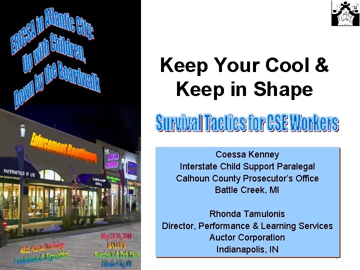 Keep Your Cool & Keep in Shape Coessa Kenney Interstate Child Support Paralegal Calhoun