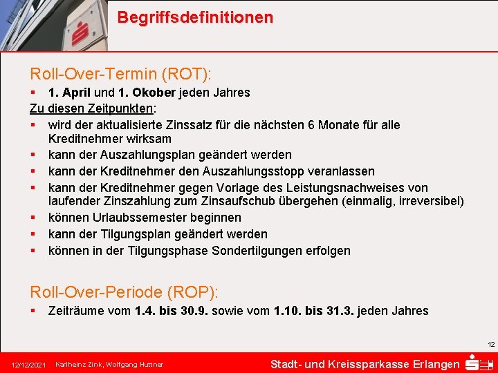 Begriffsdefinitionen Roll-Over-Termin (ROT): § 1. April und 1. Okober jeden Jahres Zu diesen Zeitpunkten: