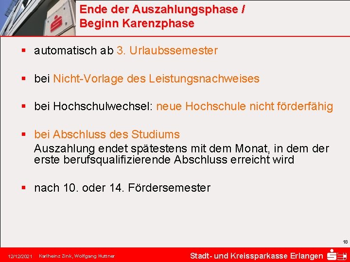 Ende der Auszahlungsphase / Beginn Karenzphase § automatisch ab 3. Urlaubssemester § bei Nicht-Vorlage