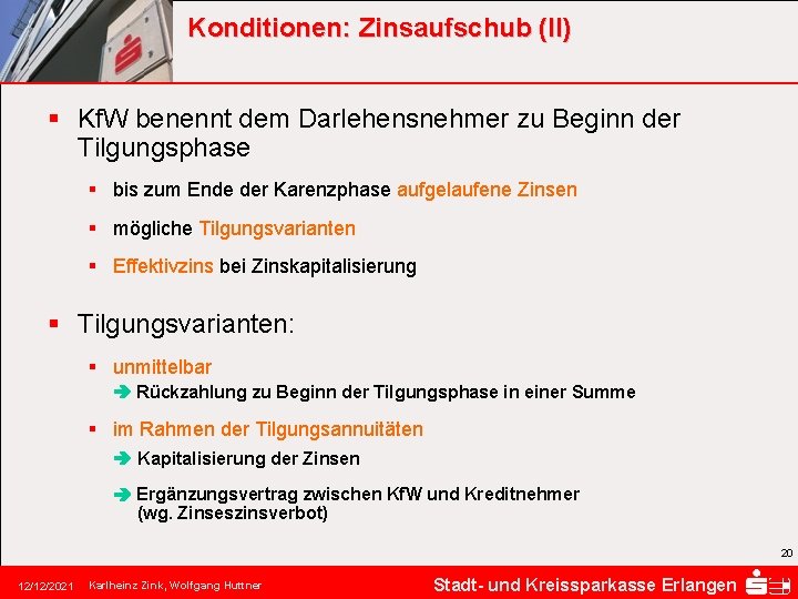 Konditionen: Zinsaufschub (II) § Kf. W benennt dem Darlehensnehmer zu Beginn der Tilgungsphase §