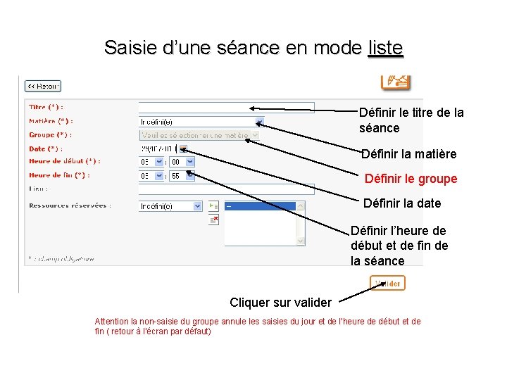 Saisie d’une séance en mode liste Définir le titre de la séance Définir la