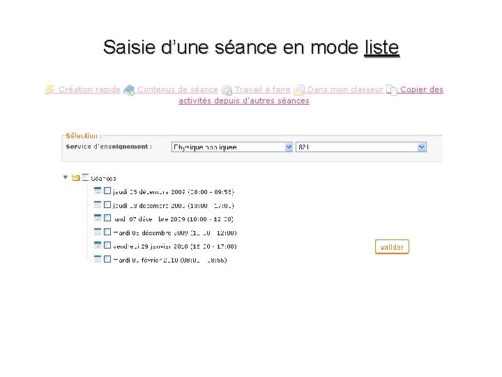 Saisie d’une séance en mode liste 