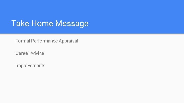 Take Home Message Formal Performance Appraisal Career Advice Improvements 