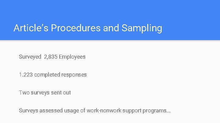 Article’s Procedures and Sampling Surveyed 2, 835 Employees 1. 223 completed responses Two surveys