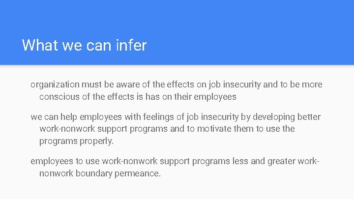 What we can infer organization must be aware of the effects on job insecurity