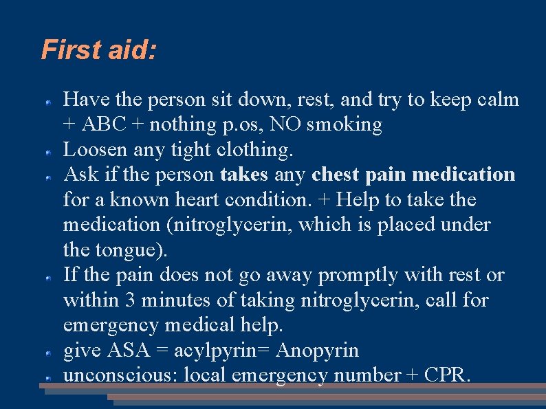 First aid: Have the person sit down, rest, and try to keep calm +