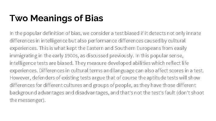 Two Meanings of Bias In the popular definition of bias, we consider a test