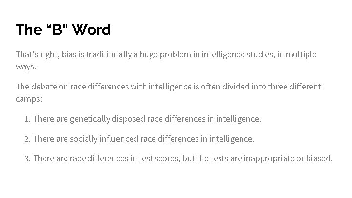 The “B” Word That’s right, bias is traditionally a huge problem in intelligence studies,