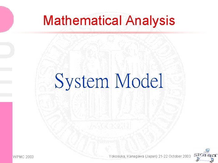 Mathematical Analysis System Model WPMC 2003 Yokosuka, Kanagawa (Japan) 21 -22 October 2003 