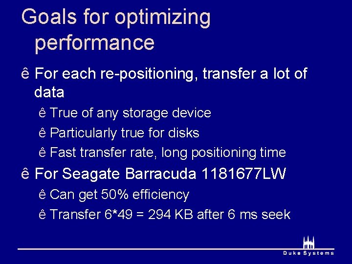 Goals for optimizing performance ê For each re-positioning, transfer a lot of data ê