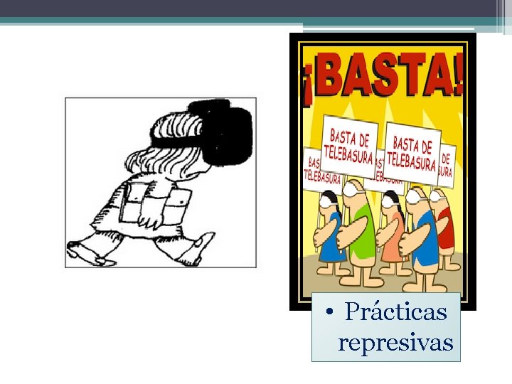  • Prácticas represivas 