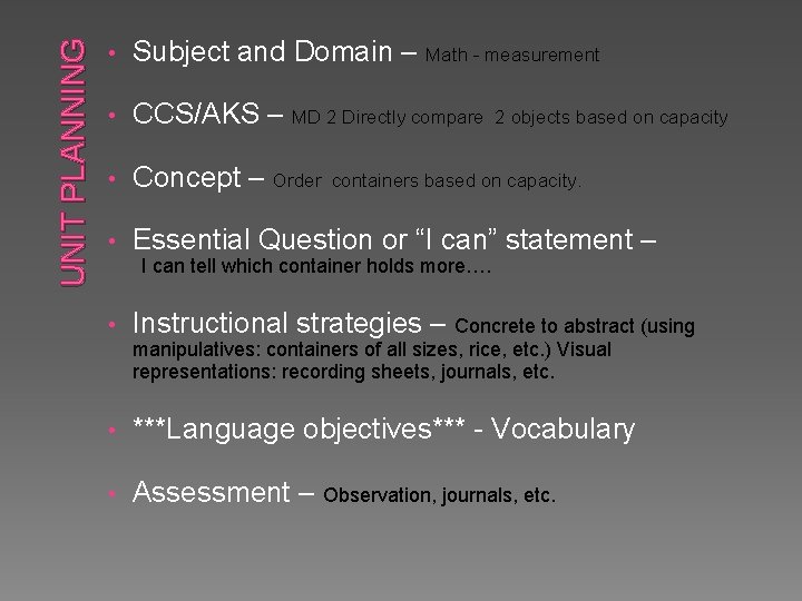 UNIT PLANNING • Subject and Domain – Math - measurement • CCS/AKS – MD