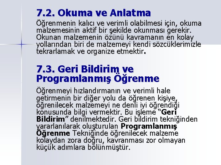 7. 2. Okuma ve Anlatma Öğrenmenin kalıcı ve verimli olabilmesi için, okuma malzemesinin aktif 7. 2. Okuma ve Anlatma Öğrenmenin kalıcı ve verimli olabilmesi için, okuma malzemesinin aktif