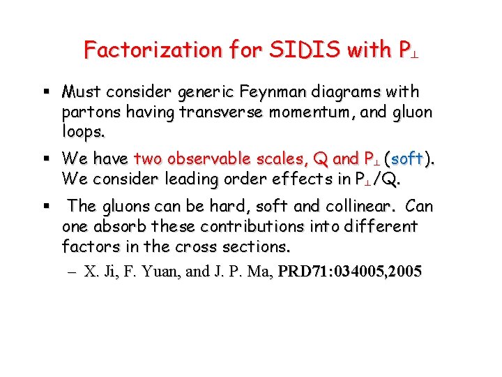 Single transverse Spin Asymmetry QCD Factorization Xiangdong Ji