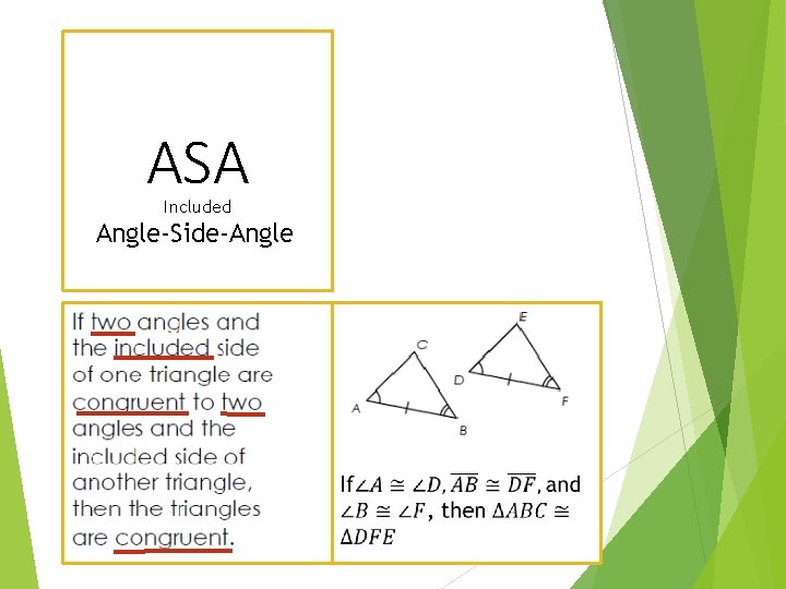 ASA Included Angle-Side-Angle 