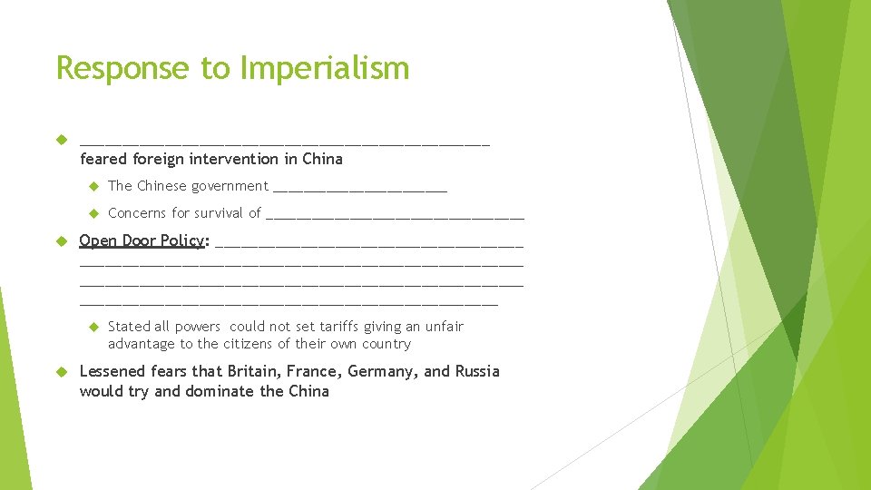 Response to Imperialism ________________________ feared foreign intervention in China The Chinese government ____________ Concerns
