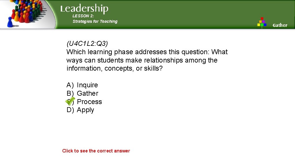 LESSON 2: Strategies for Teaching (U 4 C 1 L 2: Q 3) Which LESSON 2: Strategies for Teaching (U 4 C 1 L 2: Q 3) Which