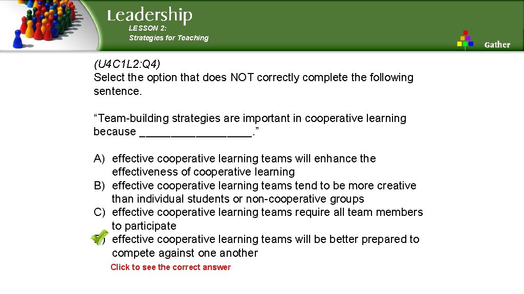 LESSON 2: Strategies for Teaching (U 4 C 1 L 2: Q 4) Select LESSON 2: Strategies for Teaching (U 4 C 1 L 2: Q 4) Select