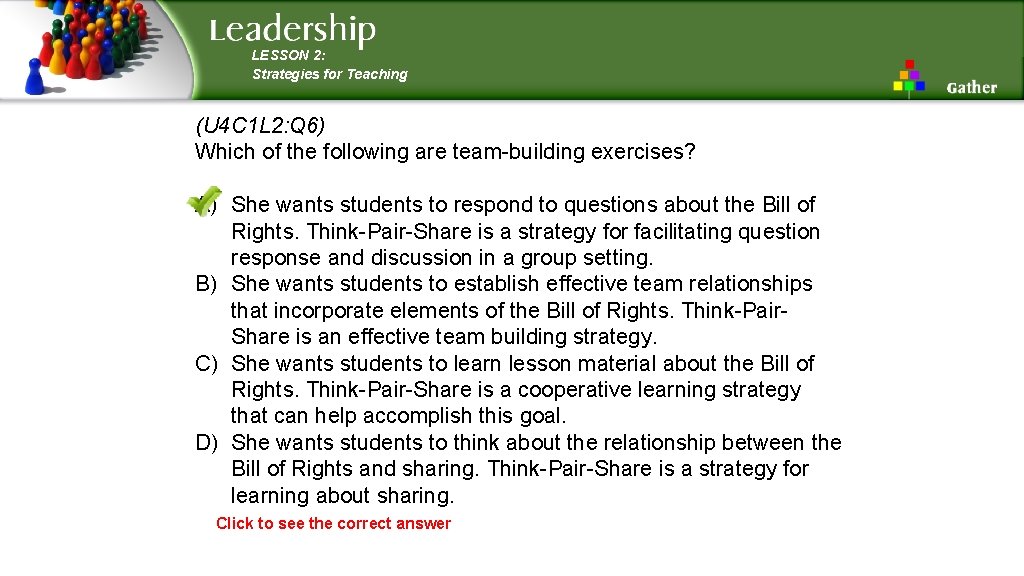 LESSON 2: Strategies for Teaching (U 4 C 1 L 2: Q 6) Which LESSON 2: Strategies for Teaching (U 4 C 1 L 2: Q 6) Which