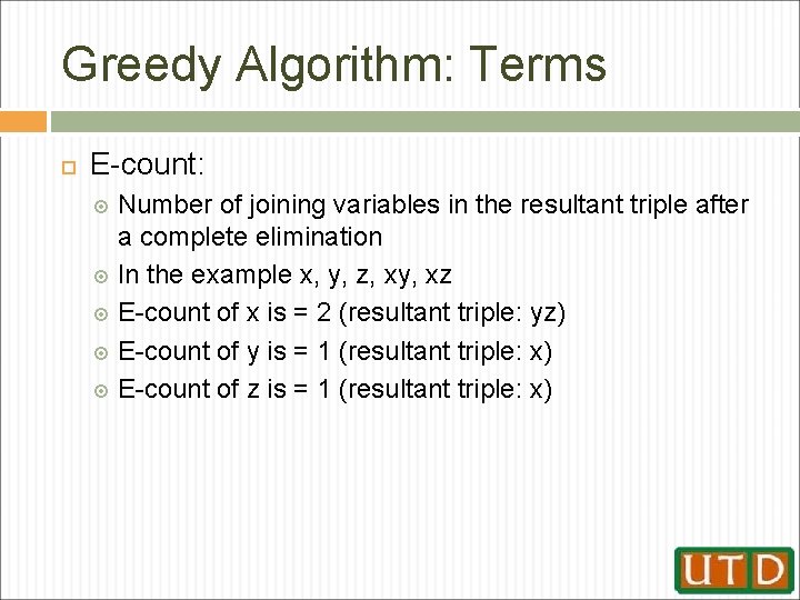 Greedy Algorithm: Terms E-count: Number of joining variables in the resultant triple after a