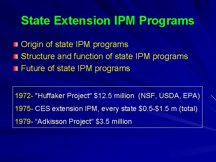 State Extension IPM Programs Origin of state IPM programs Structure and function of state State Extension IPM Programs Origin of state IPM programs Structure and function of state