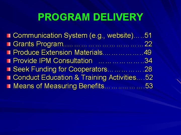 PROGRAM DELIVERY Communication System (e. g. , website)…. . 51 Grants Program. . ……………… PROGRAM DELIVERY Communication System (e. g. , website)…. . 51 Grants Program. . ………………