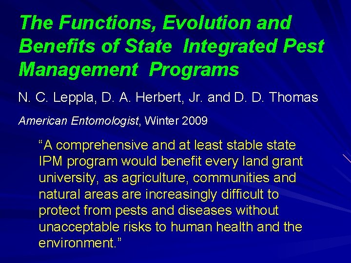 The Functions, Evolution and Benefits of State Integrated Pest Management Programs N. C. Leppla, The Functions, Evolution and Benefits of State Integrated Pest Management Programs N. C. Leppla,