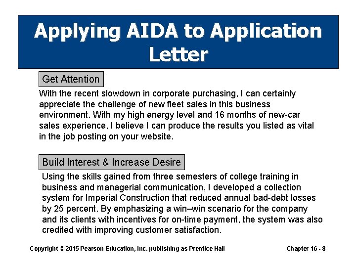 Applying AIDA to Application Letter Get Attention With the recent slowdown in corporate purchasing,